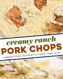 Juicy and tender pork chops are seared, then smothered in a gloriously creamy and insanely flavorful garlic ranch sauce! Perfect over mashed potatoes or rice, this one pan dinner is ready in about 30 minutes and sure to "wow" the entire family!