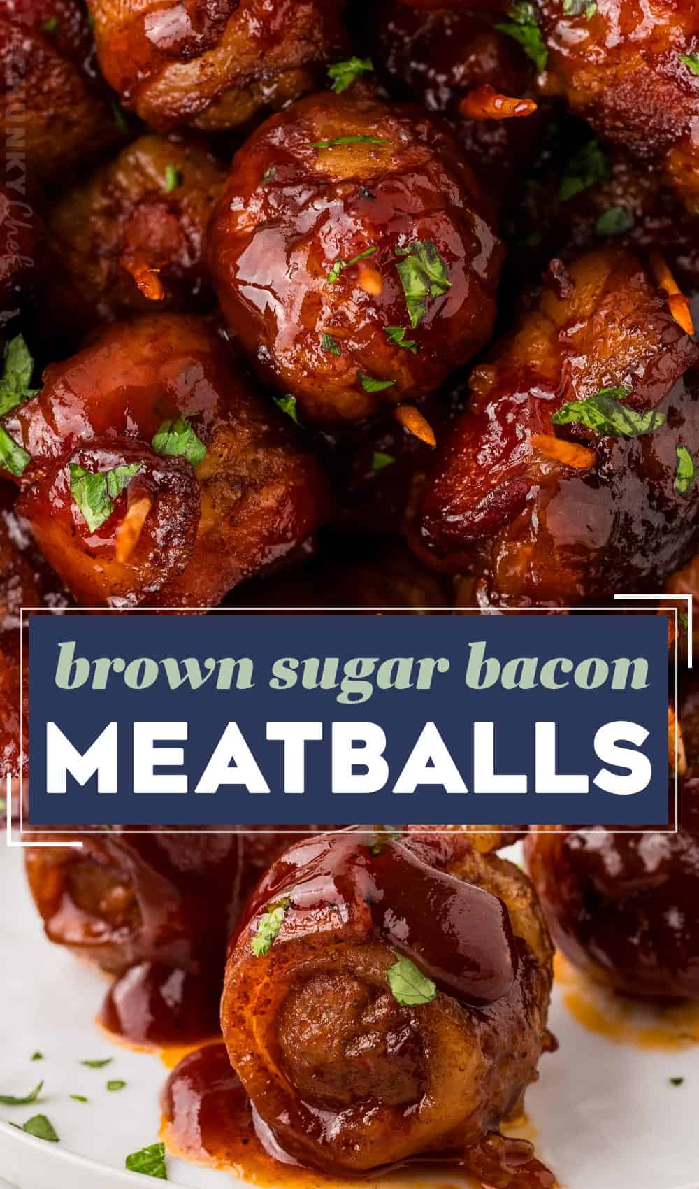 BaconWrapped Brown Sugar BBQ Meatballs The Chunky Chef
