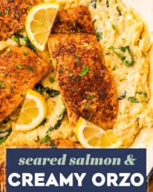 Juicy salmon seared in a pan, paired with a creamy spinach and parmesan orzo pasta, and all cooked in the same skillet! Perfect for a busy weeknight, yet fancy enough to serve to guests.